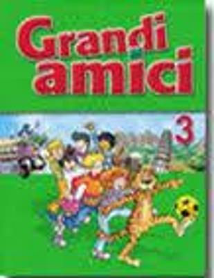 Grandi amici. Libro per l'alunno. Vol. 3 - Günter Gerngross,Herbert Puchta,Giorgia Rettaroli - copertina