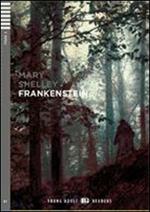 Frankenstein. Con File audio per il download. Con Contenuto digitale per accesso on line. Con CD-ROM