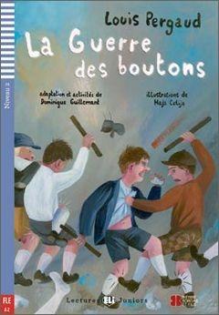 Teen ELI Readers - French: La guerre des boutons + downloadable audio - Louis Pergaud - cover