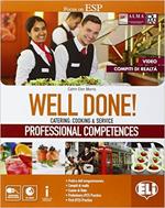 Well done! Catering: cooking & service. Professional competences. Per le Scuole superiori. Con espansione online