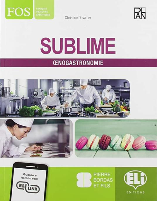  Sublime. Oenogastronomie. Per gli Ist. professionali. Con e-book. Con espansione online