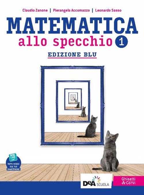  Matematica allo specchio. Ediz. blu. Con Quaderno di recupero. Per il biennio del Liceo scientifico. Con e-book. Con espansione online. Vol. 1