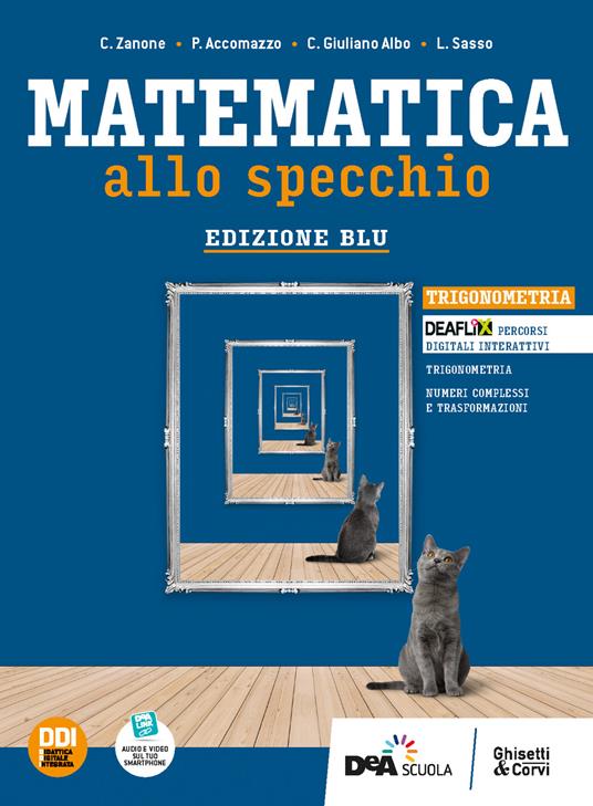  Matematica allo specchio. Ediz. blu. Trigonometria. Per le Scuole superiori. Con e-book. Con espansione online