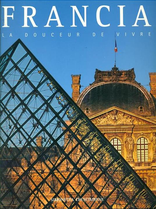 Francia. La douceur de vivre - Simonetta Crescimbene - copertina
