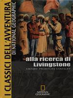 Alla ricerca di Livingstone. Ediz. illustrata