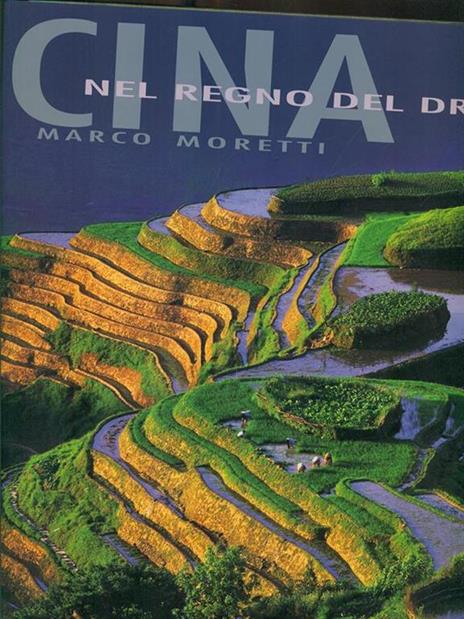 Cina. Nel regno del drago - Marco Moretti - copertina