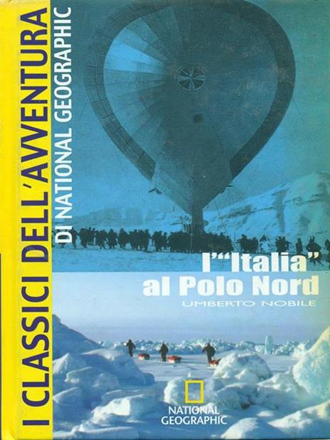 L' Italia al Polo Nord - Umberto Nobile - copertina