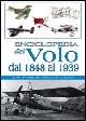 Enciclopedia del volo dal 1848 al 1939. Ediz. illustrata - John Batchelor,V. Malcolm Lowe - copertina