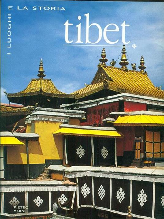 Tibet. Ediz. illustrata - Piero Verni - 2