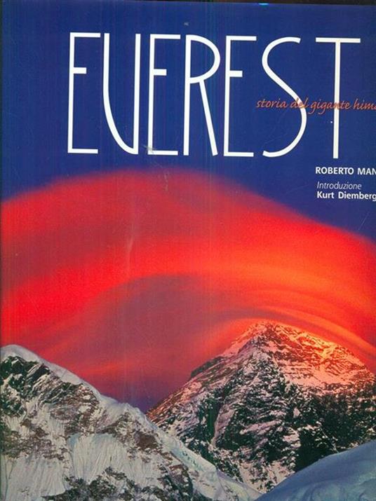 Everest. Storia del gigante himalayano. Ediz. illustrata - Roberto Mantovani - 3