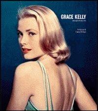 Grace Kelly. Immagini di una vita. Ediz. illustrata - copertina