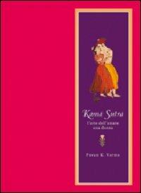 Kama sutra. L'arte di amare una donna. Ediz. illustrata - Pavan K. Varma - copertina
