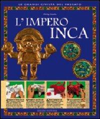 L' impero inca. Ediz. illustrata - Philip Steele - copertina
