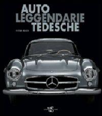 Auto leggendarie tedesche. Ediz. illustrata - Peter Ruch - copertina