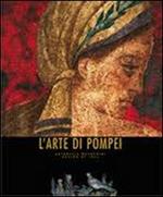 L'arte di Pompei. Ediz. illustrata