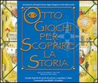 Otto giochi per scoprire la storia - Peter Kelleher - copertina