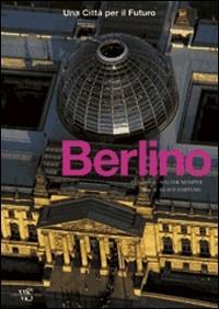 Berlino. Una città per il futuro. Ediz. illustrata - Klaus Hartung - copertina