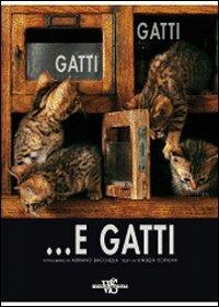 Gatti, gatti... e gatti. Ediz. illustrata - Angela Scipioni - copertina