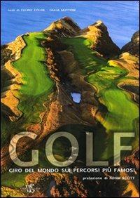 Golf. Giro del mondo sui percorsi più famosi. Ediz. illustrata - Fulvio Golob,Giulia Muttoni - copertina