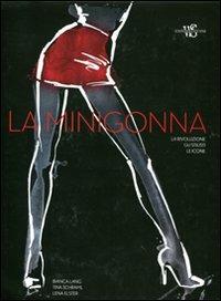La minigonna. La rivoluzione, gli stilisti, le icone. Ediz. illustrata - Bianca Lang,Tina Schraml,Lena Elster - copertina