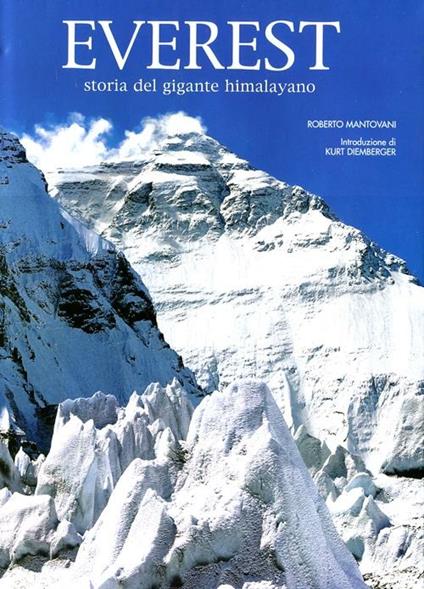 Everest. Storia del gigante himalayano. Ediz. illustrata - Roberto Mantovani - copertina