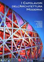 I capolavori dell'architettura moderna. Ediz. illustrata