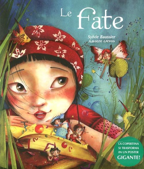 Le fate. Ediz. illustrata - Sylvie Baussier,Xavière Devos - copertina