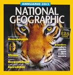 Annuario 2013. National Geographic. Ediz. illustrata