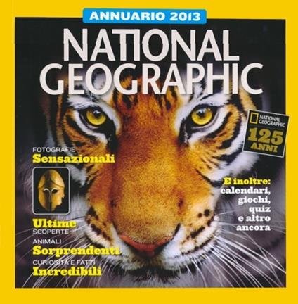 Annuario 2013. National Geographic. Ediz. illustrata - copertina