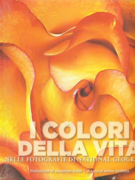 I colori della vita nelle fotografie di National Geographic. Ediz. illustrata - Susan Tyler Hitchcock - 3