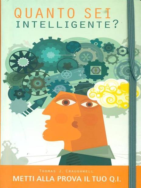 Quanto sei intelligente? Metti alla prova il tuo Q.I. - Thomas J. Craughwell - copertina