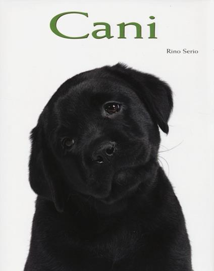 Cani. Ediz. illustrata - Rino Serio - copertina