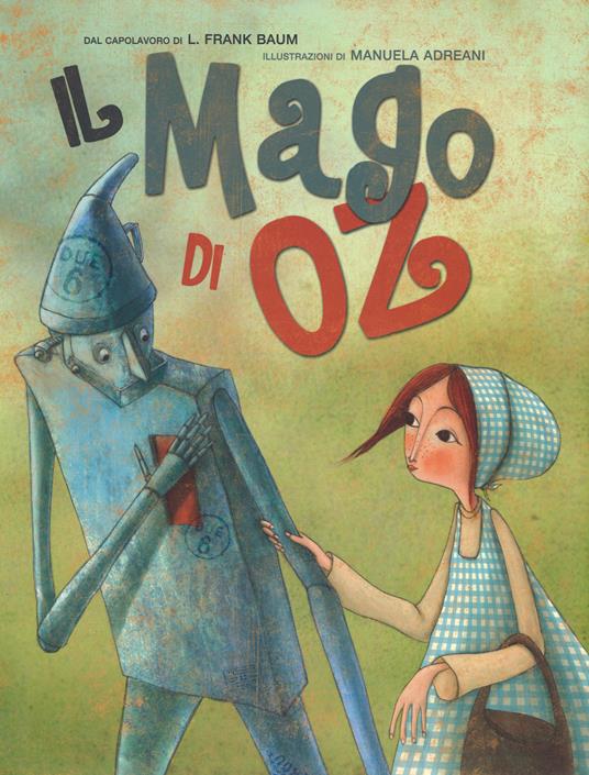 Il mago di Oz. Ediz. illustrata - L. Frank Baum - copertina