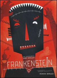 Frankenstein. Ediz. illustrata - Agnese Baruzzi,Mary Shelley - 2