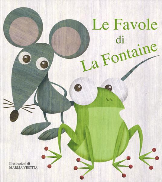 Le favole di La Fontaine. Ediz. illustrata - Jean de La Fontaine,Marisa Vestita - copertina