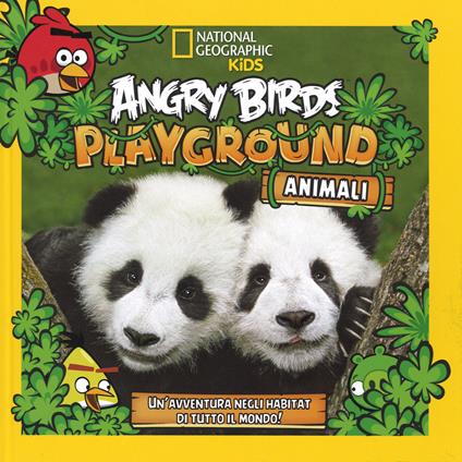 Angry Birds Playground. Animali. Un'avventura negli habitat di tutto il mondo! Ediz. illustrata - copertina