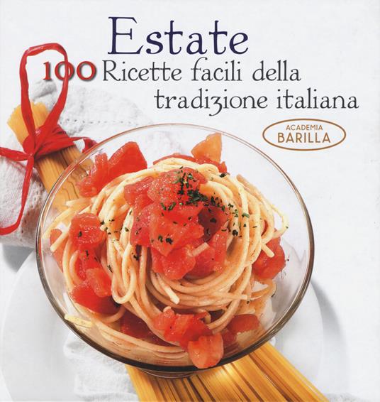 Estate. 100 ricette facili della tradizione italiana - Mariagrazia Villa - copertina