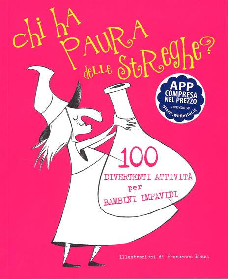 Chi ha paura delle streghe? 100 attività divertenti per bambini impavidi. Con App per tablet e smartphone - Francesca Rossi - 5