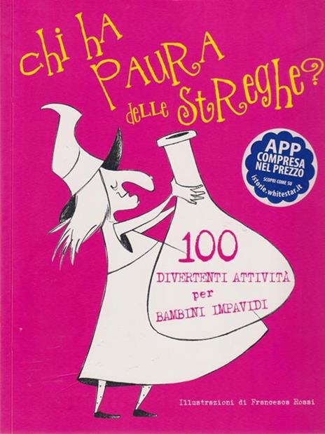 Chi ha paura delle streghe? 100 attività divertenti per bambini impavidi. Con App per tablet e smartphone - Francesca Rossi - 4