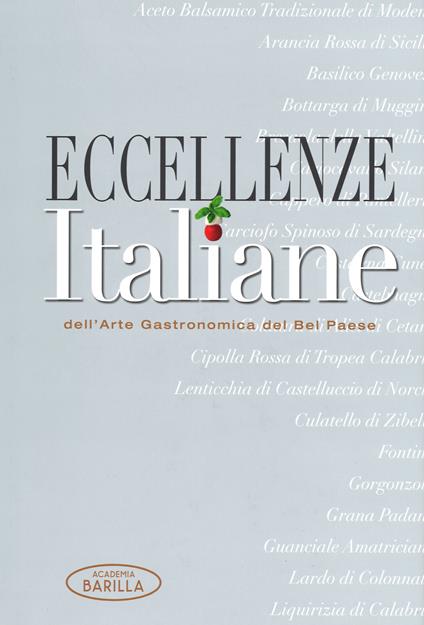 Eccellenze italiane dell'arte gastronomica del Bel Paese. Ediz. illustrata - Mariagrazia Villa - copertina