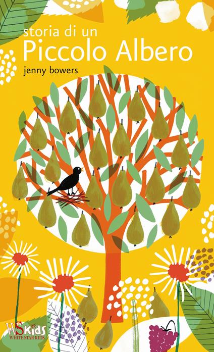Storia di un piccolo albero. Ediz. illustrata - Jenny Bowers - copertina