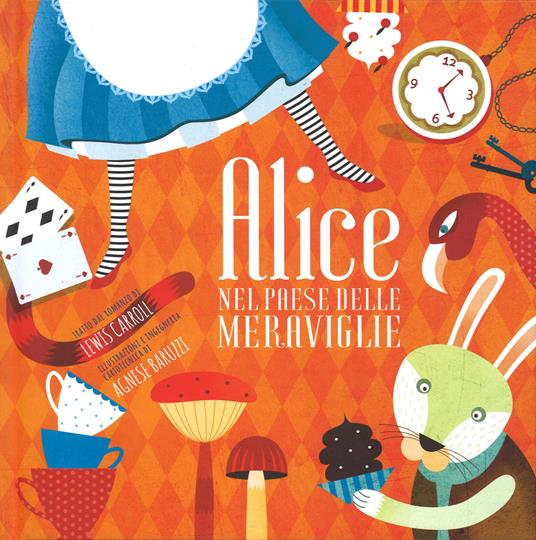 Alice nel paese delle meraviglie. Ediz. illustrata - Agnese Baruzzi,Lewis Carroll - copertina