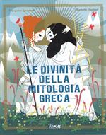 Le divinità della mitologia greca. Ediz. illustrata