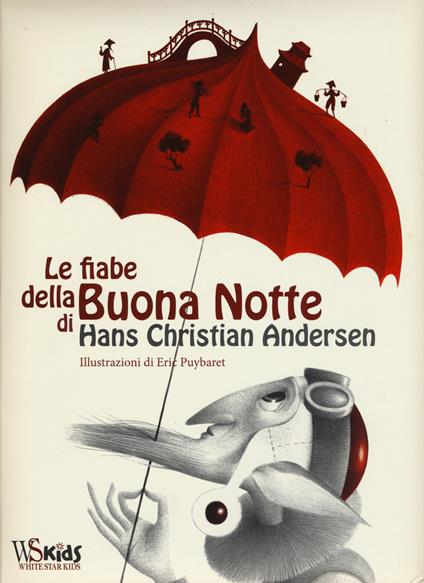 Le fiabe della buona notte. Ediz. illustrata - Hans Christian Andersen,Eric Puybaret - copertina