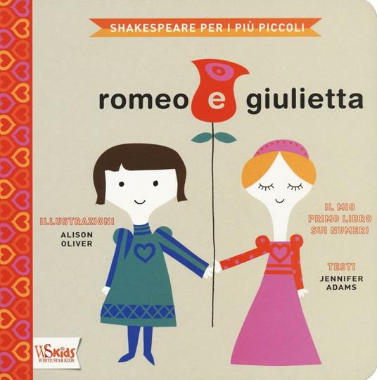 Romeo e Giulietta. Il mio primo libro sui numeri. Shakespeare per i più piccoli. Ediz. illustrata - Jennifer Adams - copertina