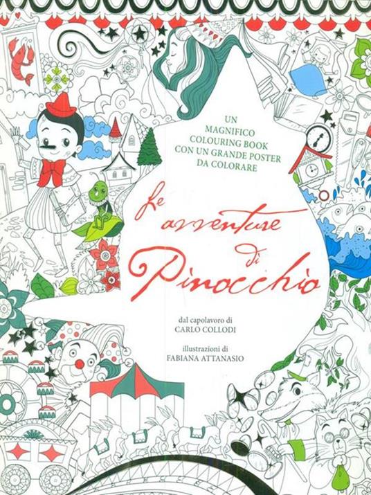 Le avventure di Pinocchio. Colouring book da Carlo Collodi. Con poster. Ediz. illustrata - Fabiana Attanasio - 2