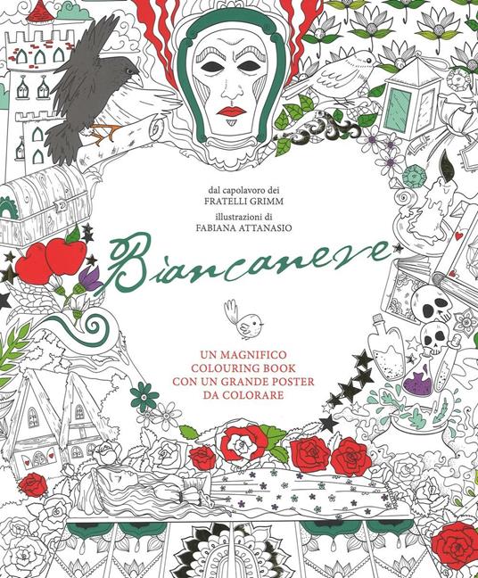 Biancaneve. Colouring book dai fratelli Grimm. Con poster. Ediz. illustrata - Fabiana Attanasio - copertina