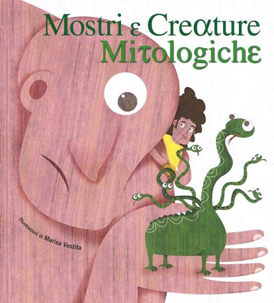 Mostri e creature mitologiche. Ediz. illustrata - Marisa Vestita,Giorgio Ferrero - copertina