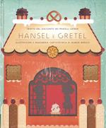 Hansel e Gretel. Ediz. illustrata