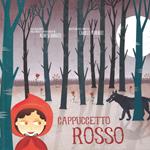 Cappuccetto Rosso. Ediz. illustrata